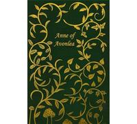 Anne of Avonlea: With original illustrations