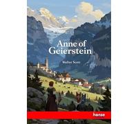 Anne of Geierstein: The Waverley Novels - Vol. XLIV