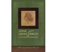 Anne of Green Gables (100th Anniversary Edition): SeaWolf Press Classic