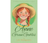 Anne of Green Gables: A Nostalgic Classic Children’s Novel