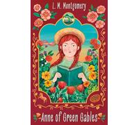 Anne of Green Gables: L.M. Montgomery (Macmillan Collector's Library)