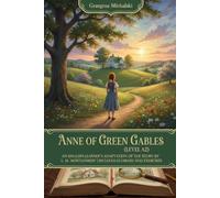 Anne of Green Gables (Level A2): An English Learner's Adaptation of the Story by L. M. Montgomery | Includes Glossary and Exercises