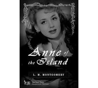 Anne of the Island: Classic Edition Republished by North Publishers