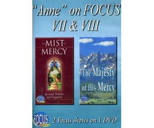 Anne on Focus VII & VIII - The Mist of Mercy / The Majesty of His Mercy