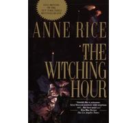 Anne Rice The Witching Hour (Tapa blanda) Lives of Mayfair Witches