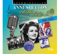 Anne Shelton - Anne Shelton : Lili Marlene-a Centenary Tribute