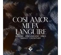 Honoré,Anne-Sophie - Così Amor Mi Fa Languire