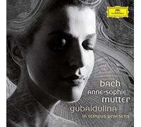Anne-Sophie Mutter - In tempus praesens - Bach, J.S.: Violin Concertos BWV1041 & BWV1042; Gubaidulina: Violin Concerto In tempus praesens