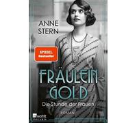 Anne Stern Fräulein Gold: Die Stunde der Frauen (Tapa blanda)