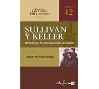 Anne Sullivan Helen Keller Su Lucha Por Los Discapacitados Sensoriales