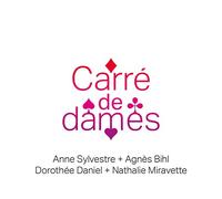 Anne Sylvestre & Agnès Bihl - Carre de Dames