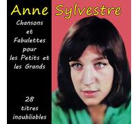 Anne Sylvestre - Chansons et Fabulettes pour Les Petits et Les Grands-28 Titres Inoubliables