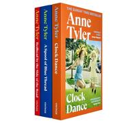 Anne Tyler Collection 3 Books Set (Clock Dance, A Spool of Blue Thread, [Hardcover] Redhead by the Side of the Road)