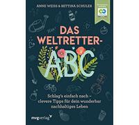 Anne Weiss Bett Das Weltretter-ABC: Schlag’s einfach nach - clever (Tapa blanda)