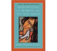 Anne Wilson Schaef Meditations For Women Who Do Too Much Revised (Tapa blanda)