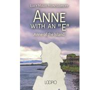 Anne with an "E": Anne of the Island (Large print edition) (French Edition)