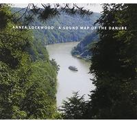 Annea Lockwood - A Sound Map Of The Danube