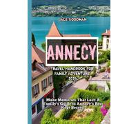 Annecy Travel Handbook For Family Adventure 2025