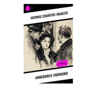 Annedores Vormund: Liebesroman