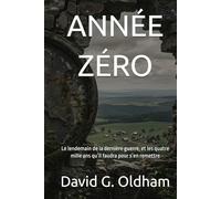 ANNÉE ZÉRO: Le lendemain de la dernière guerre, et les quatre mille ans qu’il faudra pour s’en remettre