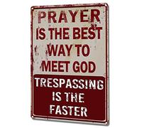 annekilly Letrero de metal con texto en inglés "Prayer is The Best Way to Meet God Trespassing is the Fastest Pub Outdoor Bar Retro Poster Home Kitchen Restaurant Wall Decor Signs" 12 x 8 pulgadas