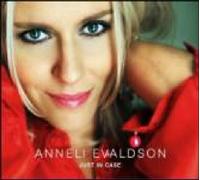 Anneli Evaldson - Just In Case