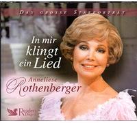 Anneliese Rothenberger - Anneliese Rothenberger / In mir klingt ein Lied (3-CD-Box)