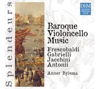 Anner Bylsma - DHM Splendeurs: Bylsma: Violoncelle Au 17eme