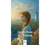 Annes Haus der Träume (Anne auf Green Gables)
