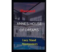 Anne's House of Dreams: Illustrated