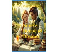 Anne's House of Dreams [Unabridged Original Classic Edition]