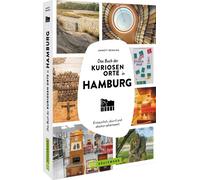 Annett Rensing Das Buch der kuriosen Orte in Hamburg: Erstaunlich, (Tapa blanda)