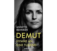 Annette Behnken Demut: Hymne an eine Tugend (Tapa dura)