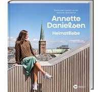 Annette Daniels Heimatliebe: Strickmuster inspiriert von der dänisch (Tapa dura)