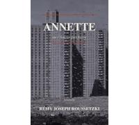 Annette: ou l'amour pas facile (Un Français en Amérique)