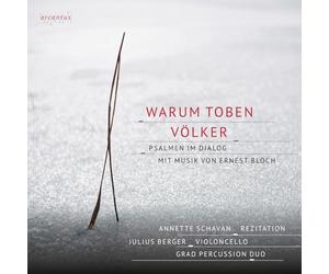 Annette Schavan - Warum toben Volker - Psalm in Dialogue with Music by Ernest Bloch