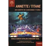 Annette / Titane | Shaila García Catalán, Iván Bort Gual, Desirée De Fez, José Luis Castro De Paz