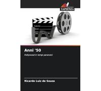 Anni '50: Hollywood in tempi paranoici