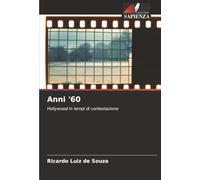 Anni '60: Hollywood in tempi di contestazione