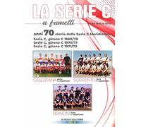 Anni '70: Storia della serie C meridionale: Serie C, Girone C 1969/70, 1970/71 e 1971/72 (LA SERIE C A FUMETTI)