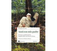 Anni con mio padre. Dolcezza, problematicità, tragedia della vecchiaia di Tolstoj (Pop)