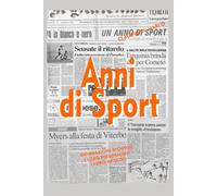 ANNI DI SPORT: I personaggi e le storie della Tuscia sportiva