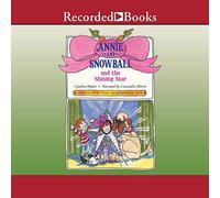 Annie and Snowball and the Shining Star (The Annie and Snowball Series)