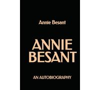 Annie Besant: An Autobiography