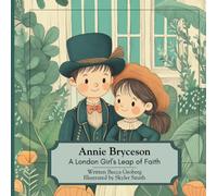 Annie Bryceson: A London Girl's Leap of Faith