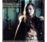 Annie Crane - Through the Farmlands & the Cities