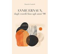 Annie Ernaux, dagli esordi fino agli anni '90.