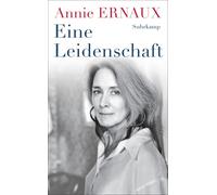 Annie Ernaux So Eine Leidenschaft: Über die kleinen Demütigungen u (Tapa blanda)