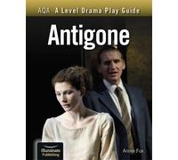 Annie Fox AQA A Level Drama Play Guide: Antigone (Tapa blanda)