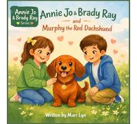 Annie Jo & Brady Ray and Murphy the Red Dachshund